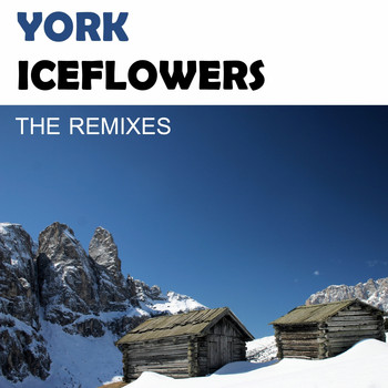 York - Iceflowers (The Remixes)