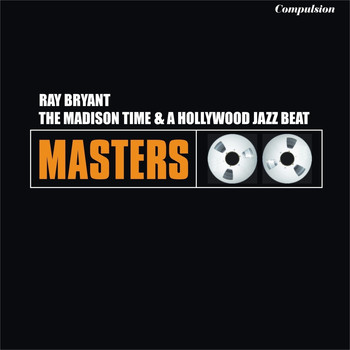 Ray Bryant Trio - The Madison Time & a Hollywood Jazz Beat