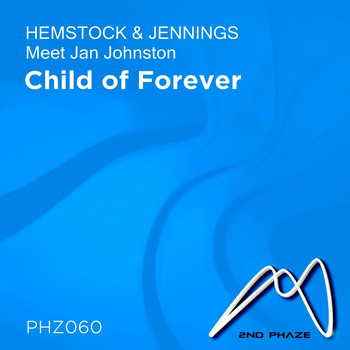 Hemstock & Jennings, Jan Johnston - Child of Forever (Hemstock & Jennings Meets Jan Johnston)