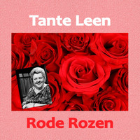 Tante Leen - Rode rozen