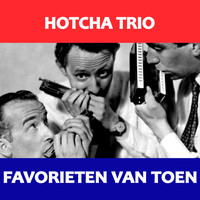 Hotcha Trio - Favorieten van Toen