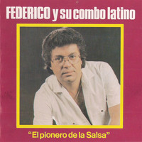Federico Betancourt - El Pionero de la Salsa