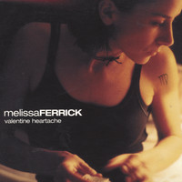 Melissa Ferrick - Valentine Heartache