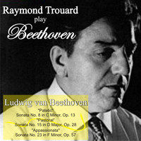 Raymond Trouard - Raymond Trouard Play Beethoven