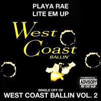 Playa Rae - Lite Em Up: West Coast Ballin, Vol. 2 (Explicit)