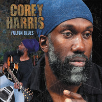 Corey Harris - Fulton Blues (deluxe Edition) + Bonus Tracks
