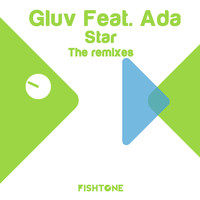 Gluv feat. Ada - Star - The Remixes