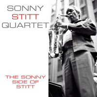 Sonny Stitt Quartet - Sonny Stitt Quartet: The Sonny Side of Stitt