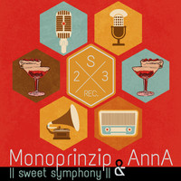 Monoprinzip feat. Anna - Sweet Symphony