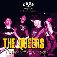 The Queers - CBGB OMFUG Masters: Live February 3, 2003 The Bowery Collection
