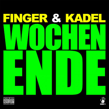 Finger & Kadel - Wochenende (Explicit)
