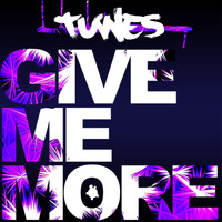 Tuwes - Give Me More
