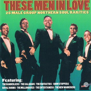 Various Artists - These Men In Love: Northern Soul Rarities