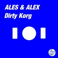 Ales & Alex - Dirty Korg