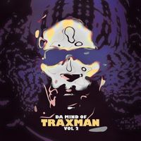 Traxman - Da Mind of Traxman, Vol. 2 (Explicit)