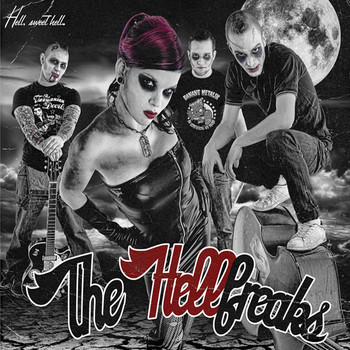 The Hellfreaks - Hell Sweet Hell (Explicit)