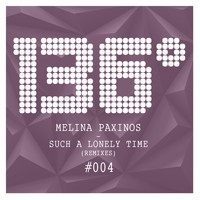 Melina Paxinos - Such a Lonely Time (Remixes)
