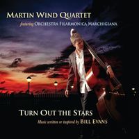 Martin Wind - Turn out the Stars - Music Written or Inspired by Bill Evans