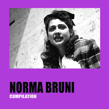 Norma Bruni - Norma Bruni Compilation