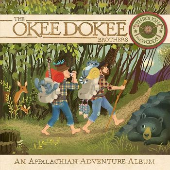The Okee Dokee Brothers - Through the Woods: An Appalachian Adventure Album