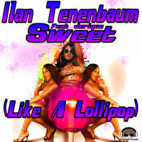 Ilan Tenenbaum - Sweet (Like a Lollipop)
