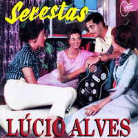 Lucio Alves - Serestas