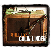 Colin Linden - Still Live