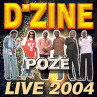 D'zine - Pozé (Live 2004)