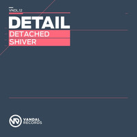 Detail - Detached/Shiver