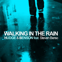 Hudge & Benson - Walking in the Rain (Mysterious Mix)