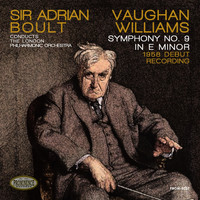 London Philharmonic Orchestra, Sir Adrian Boult - Vaughan Williams: Symphony No. 9 in E Minor - The 1958 Debut Recording