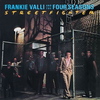 Frankie Valli & The Four Seasons - Streetfighter
