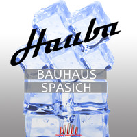 Hauba - Bauhaus / Spasich