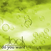 Jock - Do You Want