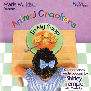 Maria Muldaur - Animal Crackers In My Soup