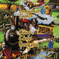 Buckwheat Zydeco - Choo Choo Boogaloo: Zydeco Music For Families