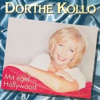 Dorthe Kollo - Mit Eget Hollywood