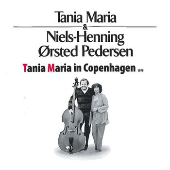 Tania Maria & Niels Henning Ørsted Pedersen - Tania Maria in Copenhagen