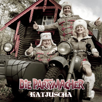 Die Partymacher - Katjuscha
