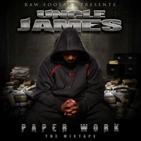Uncle James - Paperwork Mixtape (Explicit)