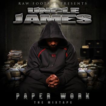Uncle James - Paperwork Mixtape (Explicit)