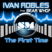 Ivan Robles - The First Time