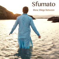 Sfumato - These Things Between - EP