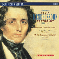London Symphony Orchestra - Mendelssohn: Heimkehr aus der Fremde Overture, Symphony No. 4 "Italian",  A Midsummer NIght's Dream
