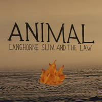 Langhorne Slim & The Law - Animal