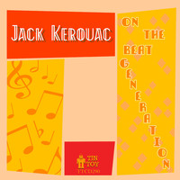 Jack Kerouac - On the Beat Generation