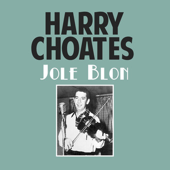Harry Choates - Jole Blon