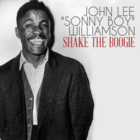 John Lee "Sonny Boy" Williamson - Shake the Boogie