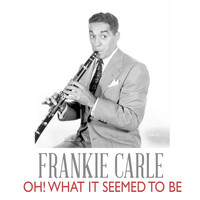 Frankie Carle - Oh! What It Seemed to Be