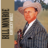 Bill Monroe - Kentucky Waltz